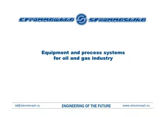 Equipment and process systems  Equipment and process systems  for oil and gas industry  for oil and