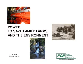 POWER  TO SAVE FAMILY FARMS  AND THE ENVIRONMENT  11/21/2013  VEC Conference  SCHEMATIC DIAGRAM
