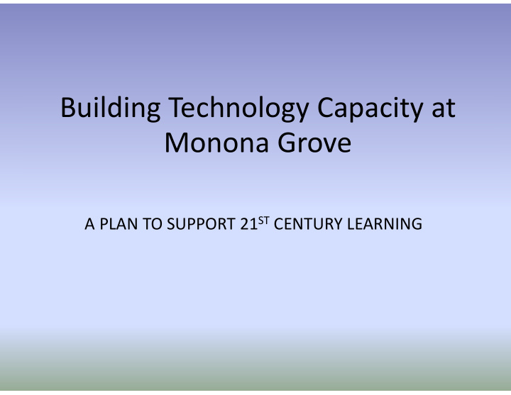 building technology capacity at monona grove