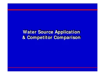 Water Source Application  Water Source Application  Water Source Application  &amp; Competitor