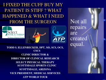 I FIXED THE CUFF BUY MY  PATIENT IS STIFF ? WHAT  HAPPENED &amp; WHAT I NEED  FROM THE SURGEON
