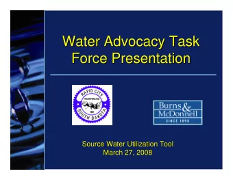 Water Advocacy Task  Water Advocacy Task  Force Presentation  Force Presentation  Source Water
