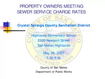 PROPERTY OWNERS MEETING  SEWER SERVICE CHARGE RATES  Crystal Springs County Sanitation District