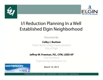 I/I Reduction Planning In a Well  Established Elgin Neighborhood  Presented By:  Colby J. Basham