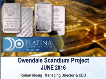 Owendale Scandium Project  Owendale Scandium Project  JUNE 2016  JUNE 2016  Robert Mosig Managing