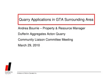 Quarry Applications in GTA Surrounding Area  Andrea Bourrie  Property &amp; Resource Manager