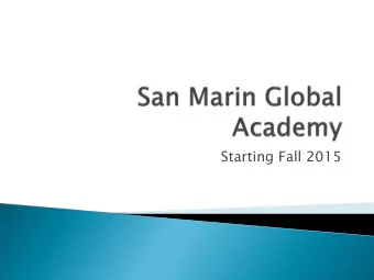 Starting Fall 2015  STEM  STEM Marin  Biotech Academy  Global Academy  TBD  Project-Based