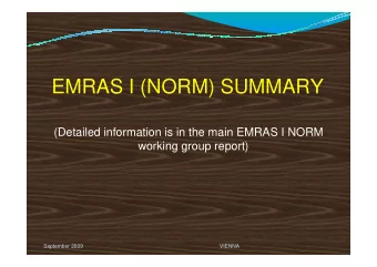 EMRAS I (NORM) SUMMARY  (Detailed information is in the main EMRAS I NORM  working group report)