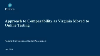 Approach to Comparability as Virginia Moved to  Online Testing  National Conference on Student
