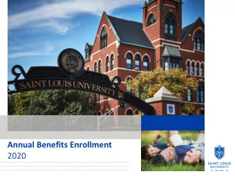 Annual Benefits Enrollment  2020  2020 Annual Enrollment Highlights October 11 th to October 25 th