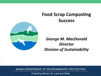 George M. MacDonald  Director Division of Sustainability  MAINE DEPARTMENT OF ENVIRONMENTAL