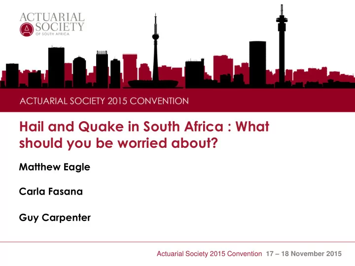 hail and quake in south africa what should you be worried