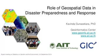 Disaster Preparedness and Response  Kavinda Gunasekara, PhD  Geoinformatics Center