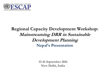 Regional Capacity Development Workshop:  Mainstreaming DRR in Sustainable Development Planning