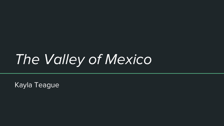 the valley of mexico