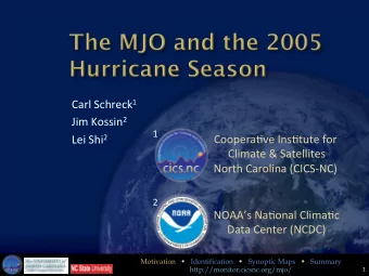 Carl  Schreck 1  Jim  Kossin 2    1   Lei  Shi 2    Coopera6ve  Ins6tute