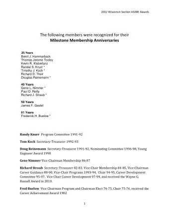 The following members were recognized for their Milestone Membership Anniversaries 25 Years  Bernt