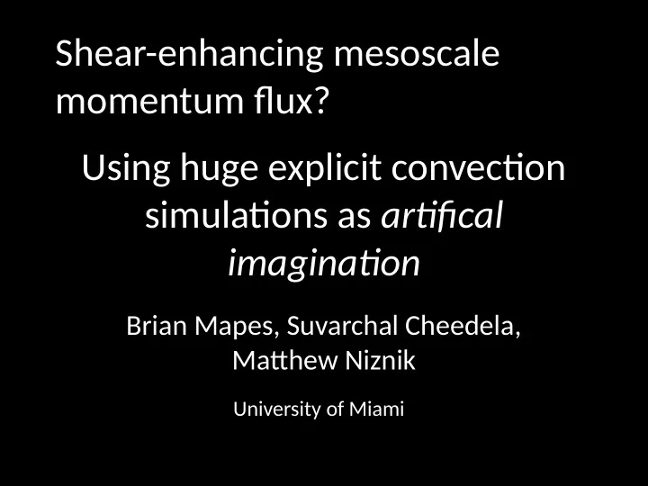 shear enhancing mesoscale momentum fmux using huge