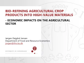 BIO-REFINING AGRICULTURAL CROP  PRODUCTS INTO HIGH-VALUE MATERIALS  - ECONOMIC IMPACTS ON THE