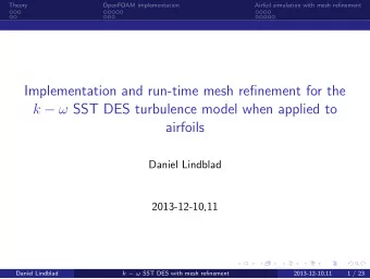 Implementation and run-time mesh refinement for the k   SST DES turbulence model when applied