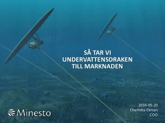 S TAR VI  UNDERVATTENSDRAKEN  TILL MARKNADEN  2016-05-20  Charlotta Ekman  COO  The Deep Green