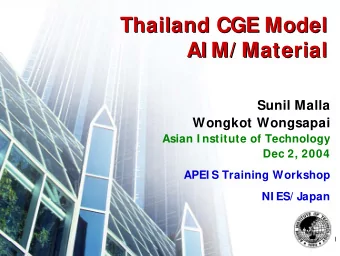 Thailand CGE Model  Thailand CGE Model  AI M/ Material  AI M/ Material  Sunil Malla  Malla  Sunil