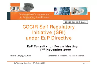 COCIR Self Regulatory  Initiative (SRI)  under EuP Directive  EuP Consultation Forum  Meeting 1 7
