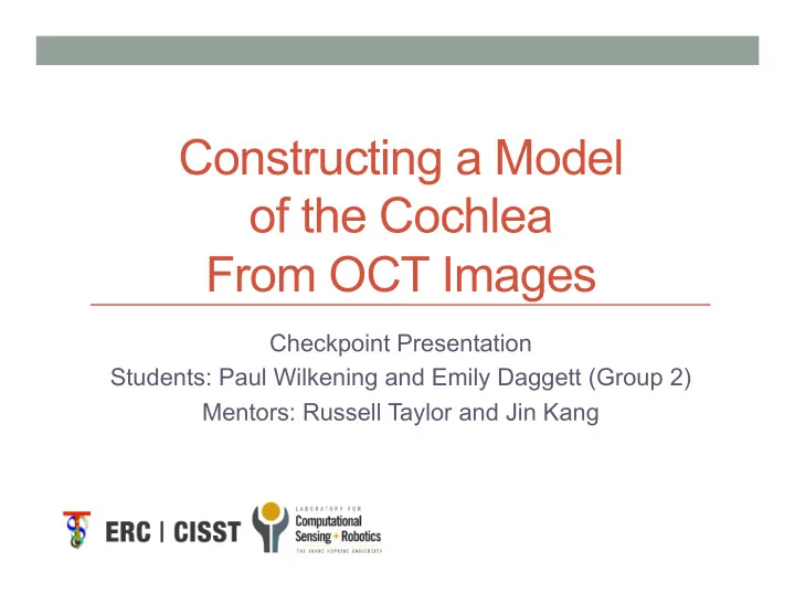 constructing a model of the cochlea from oct images