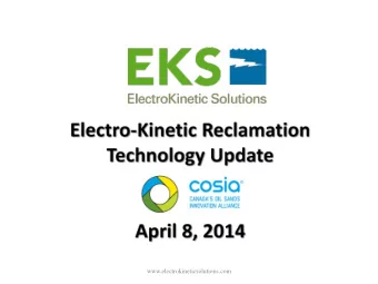 www.electrokineticsolutions.com  Introduction  EKS Technology  Process developed for in situ FFT