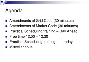 Agenda  Amendments of Grid Code (30 minutes)  Amendments of Market Code (30 minutes)
