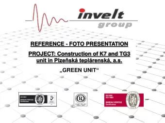 unit in Plzesk teplrensk, a.s.  GREEN UNIT   INVELT  HOLDING  Project management,
