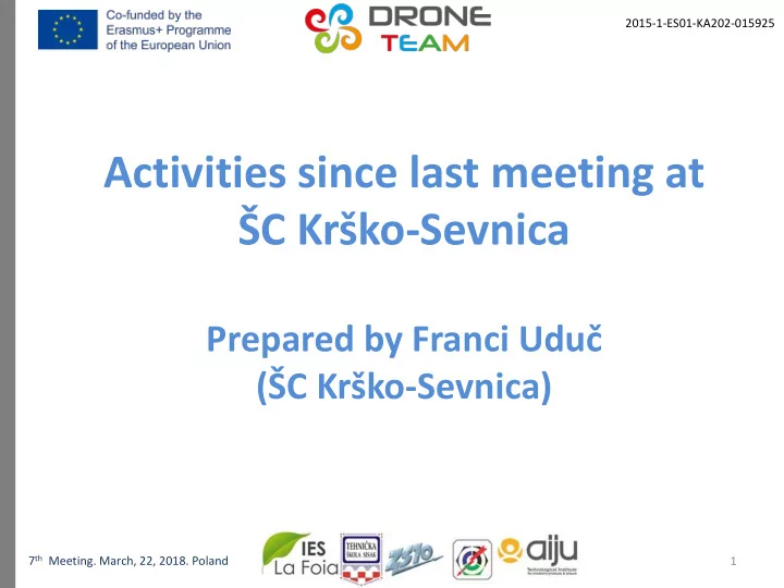 activities since last meeting at c kr ko sevnica