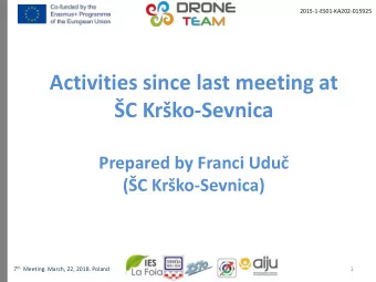 Activities since last meeting at  C Krko-Sevnica Prepared by Franci U du  (C
