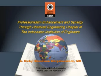 The  The Indone  nesian  ian Instituti  stitution  on of En  Engin  ineers  ers  Ir. Ricky Hikmawan