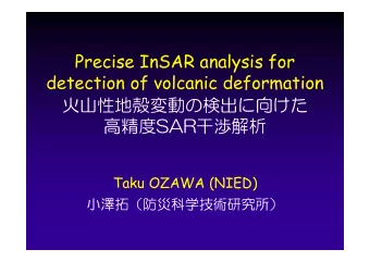 Precise InSAR analysis for  detection of volcanic deformation