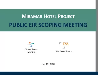 PUBLIC EIR SCOPING MEETING  City of Santa ESA Consultants  Monica  July 19, 2018  INTRODUCTION