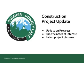 Construction  Project Update  Update on Progress  Specific notes of interest  Latest