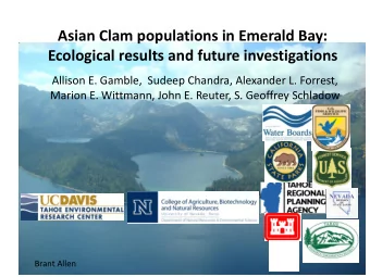 Asian Clam populations in Emerald Bay: Ecological results and future investigations  Allison E.