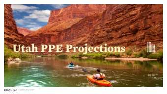 Utah PPE Projections  Green River near  Moab, Utah  PPE Evaluated  Gloves  Disposable gowns