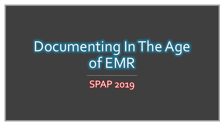 documenting in the age of emr