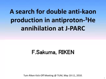 A search for double anti-kaon production in antiproton- 3 He  annihilation at J-PARC  F.  F.Saku