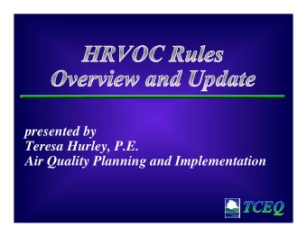 presented by  Teresa Hurley, P.E.  Air Quality Planning and Implementation  Background  Scientific