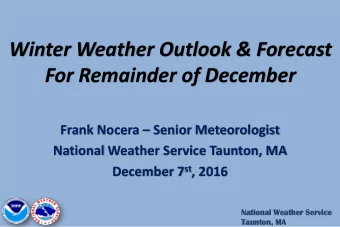 For Remainder of December Frank Nocera  Senior Meteorologist  National Weather Service Taunton,