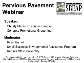 Pervious Pavement  Webinar  Speaker:  Christy Martin, Executive Director  Concrete Promotional
