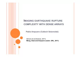 L AB EXPERIMENTS ON GELS (T. Y AMAGUCHI ) C OMPLEXITY OF DYNAMIC RUPTURE  Ripperger, Ampuero, Mai
