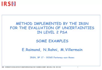 METHOD IMPLEMENTED BY THE IRSN  FOR THE EVALUATION OF UNCERTAINTIES  IN LEVEL 2 PSA  SOME EXAMPLES