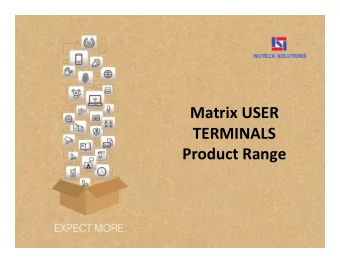 Matrix USER  TERMINALS  TERMINALS  Product Range  USER TERMINALS  Digital Key Phones  EON510