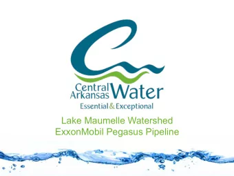 Lake Maumelle Watershed  ExxonMobil Pegasus Pipeline  Pipeline and Rupture Overview v