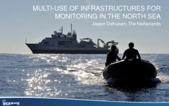 MONITORING IN THE NORTH SEA Jasper Dalhuisen, The Netherlands  Multi-use of infrastructure in the