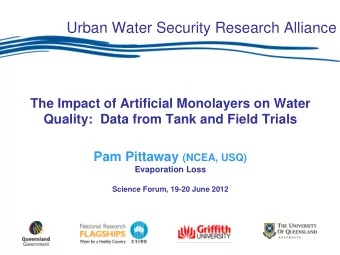 Urban Water Security Research Alliance  The Impact of Artificial Monolayers on Water  Quality: